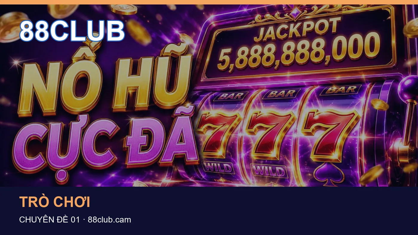 Hỏi đáp về Game bài: quy trình tự kiểm tra trên 88CLUB