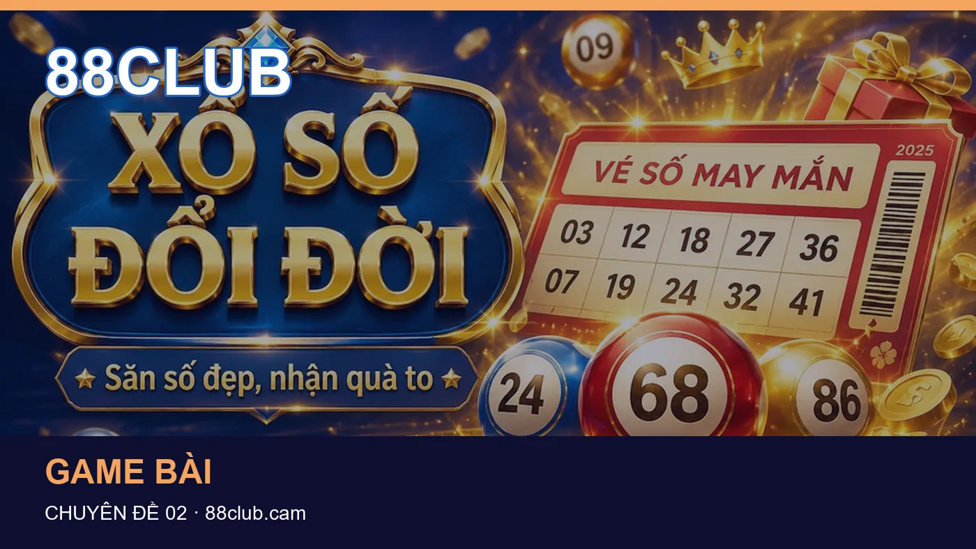 Danh sách kiểm tra thông tin Nổ hũ dành cho người đọc 88CLUB